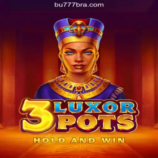 Immersive Gaming Experience with 3LuxorPots: A Deep Dive into BU777.COM's Premier Online Slot in Brazil