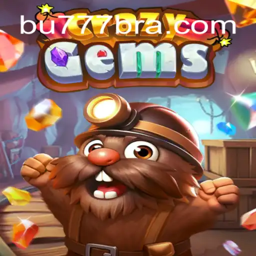 Exploring the Dazzling World of CrazyGems on BU777.COM Platform