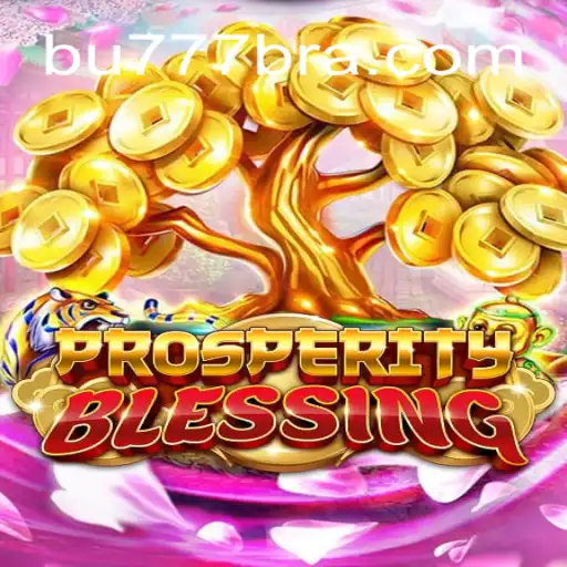ProsperityBlessing: A Journey into the Best Online Slots Experience on BU777.COM